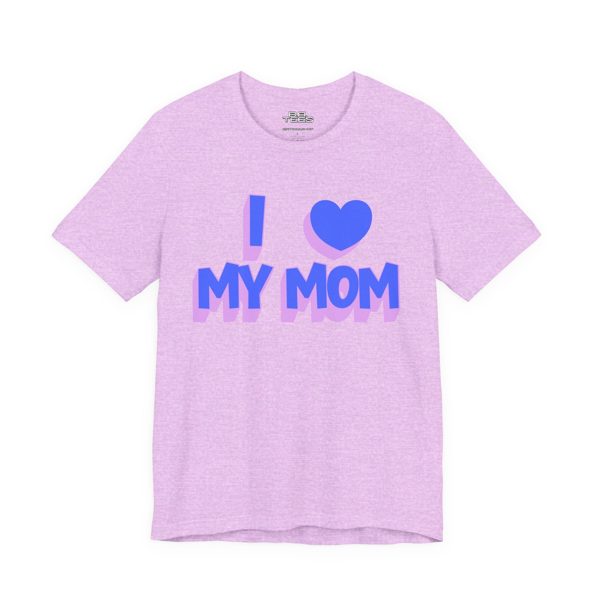 I <3 My Mom Tee