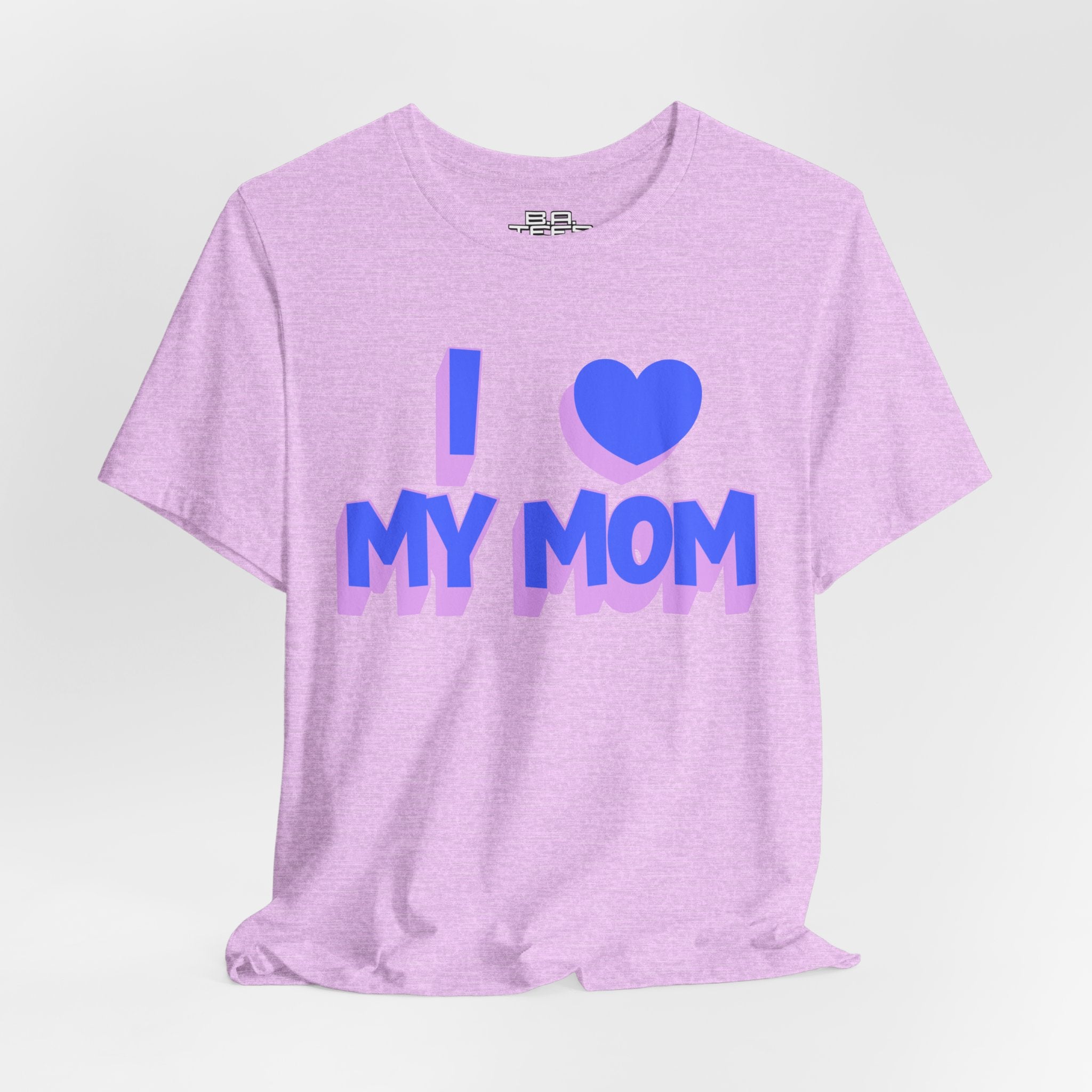 I <3 My Mom Tee