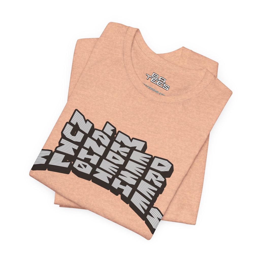 Under These Clothes Tee
