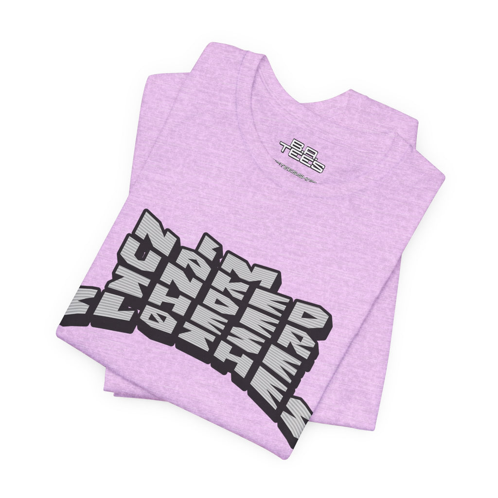 Under These Clothes Tee