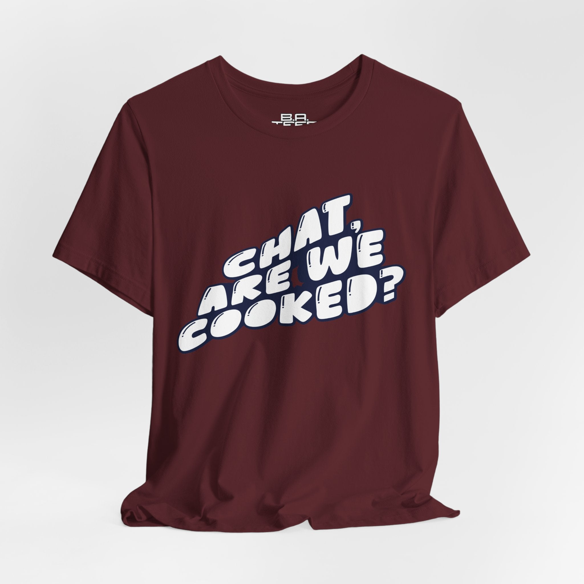 Chat, Are We Cooked? Tee