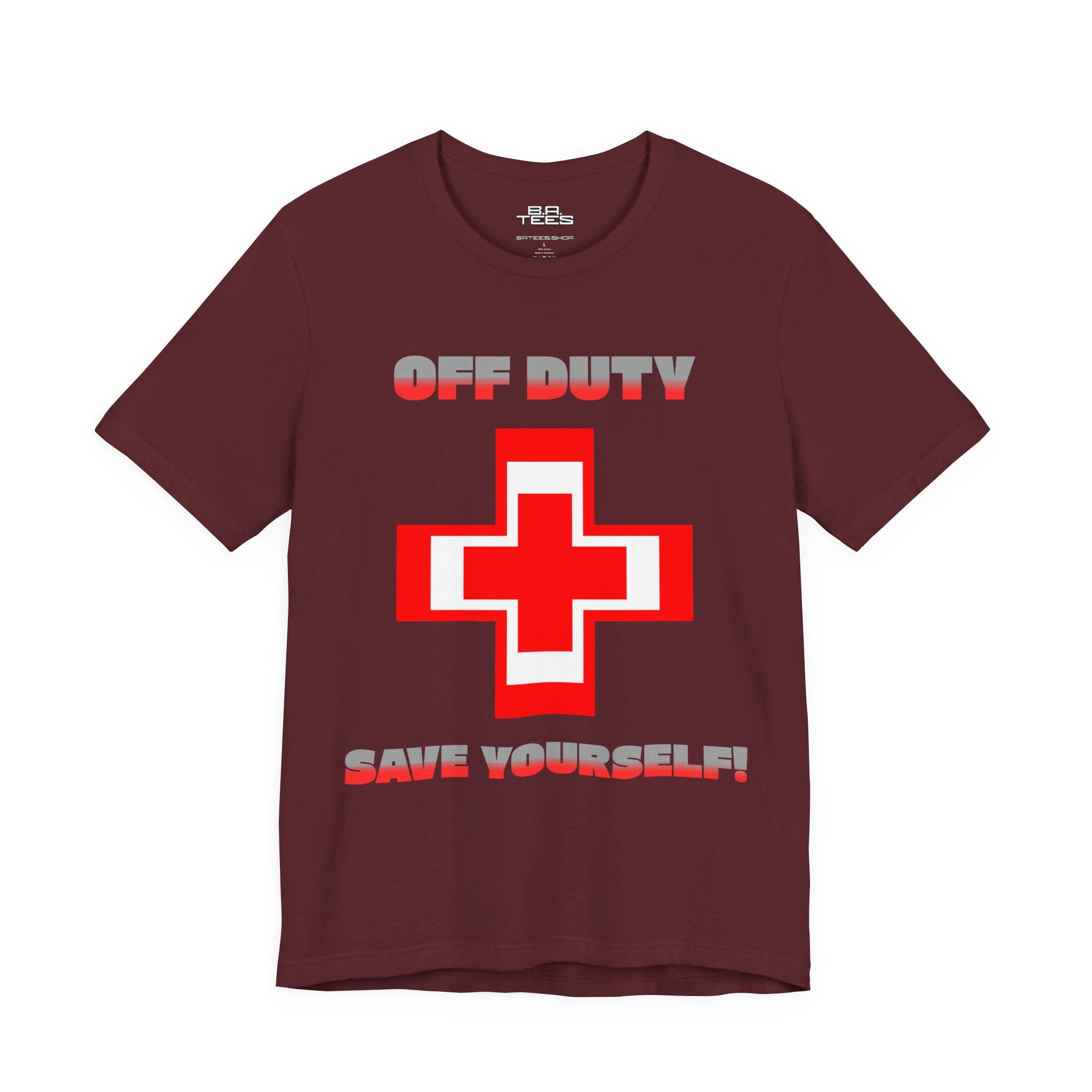 Off Duty Save Yourself! Tee