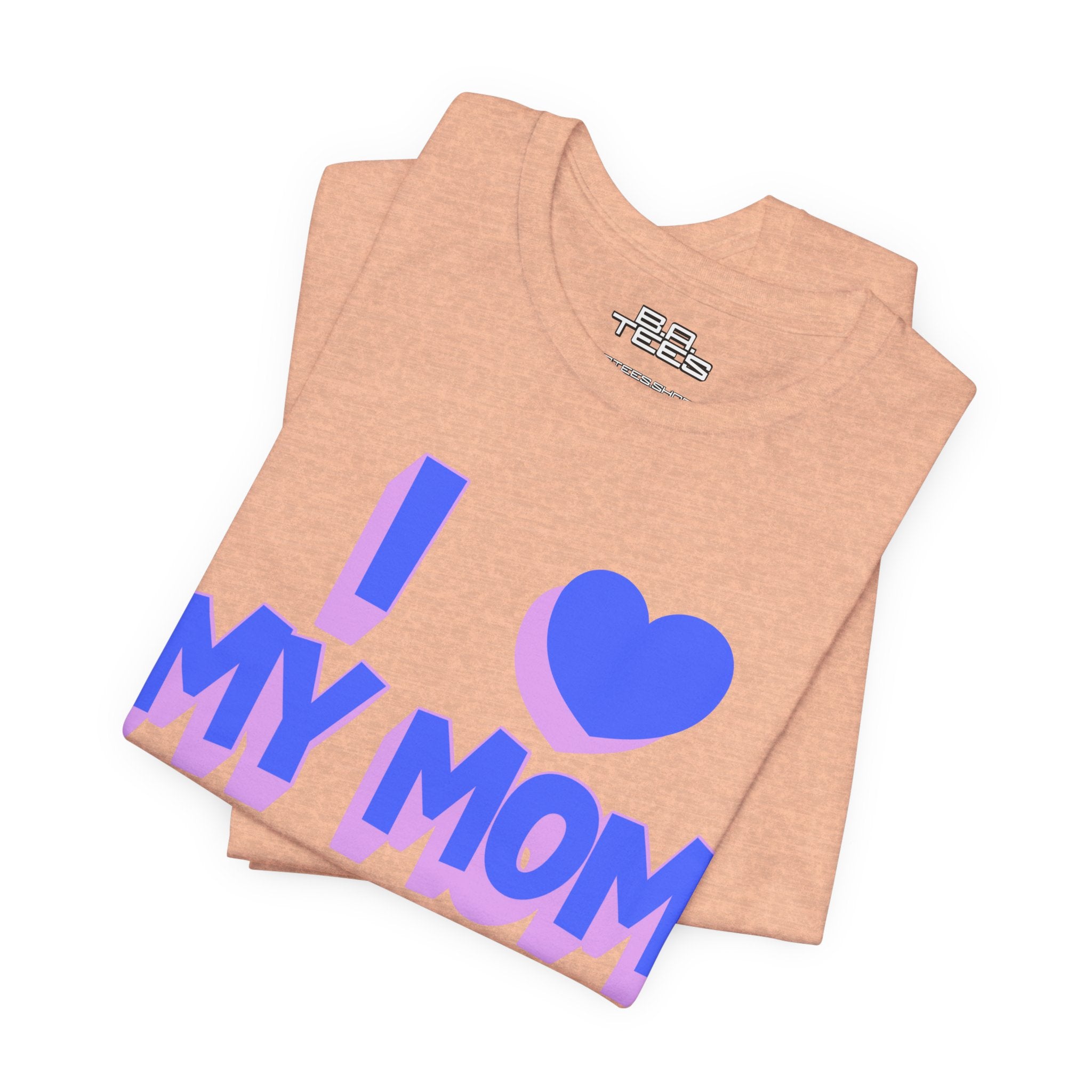 I <3 My Mom Tee