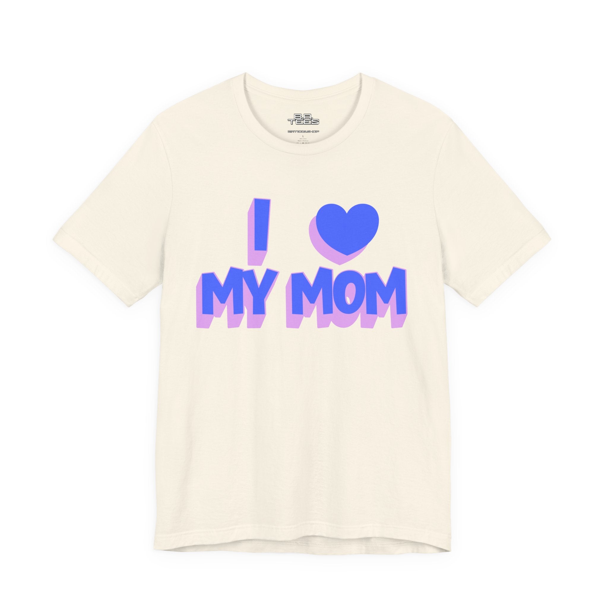 I <3 My Mom Tee