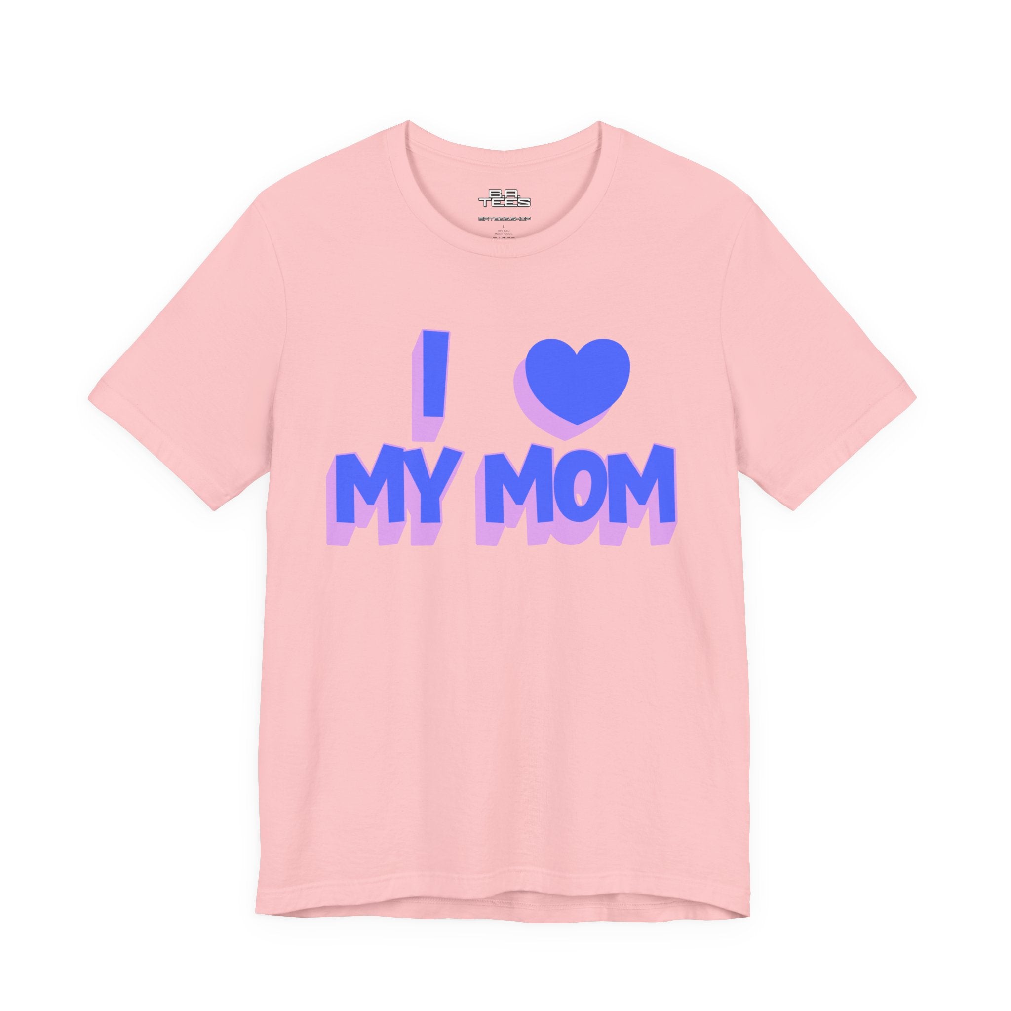 I <3 My Mom Tee
