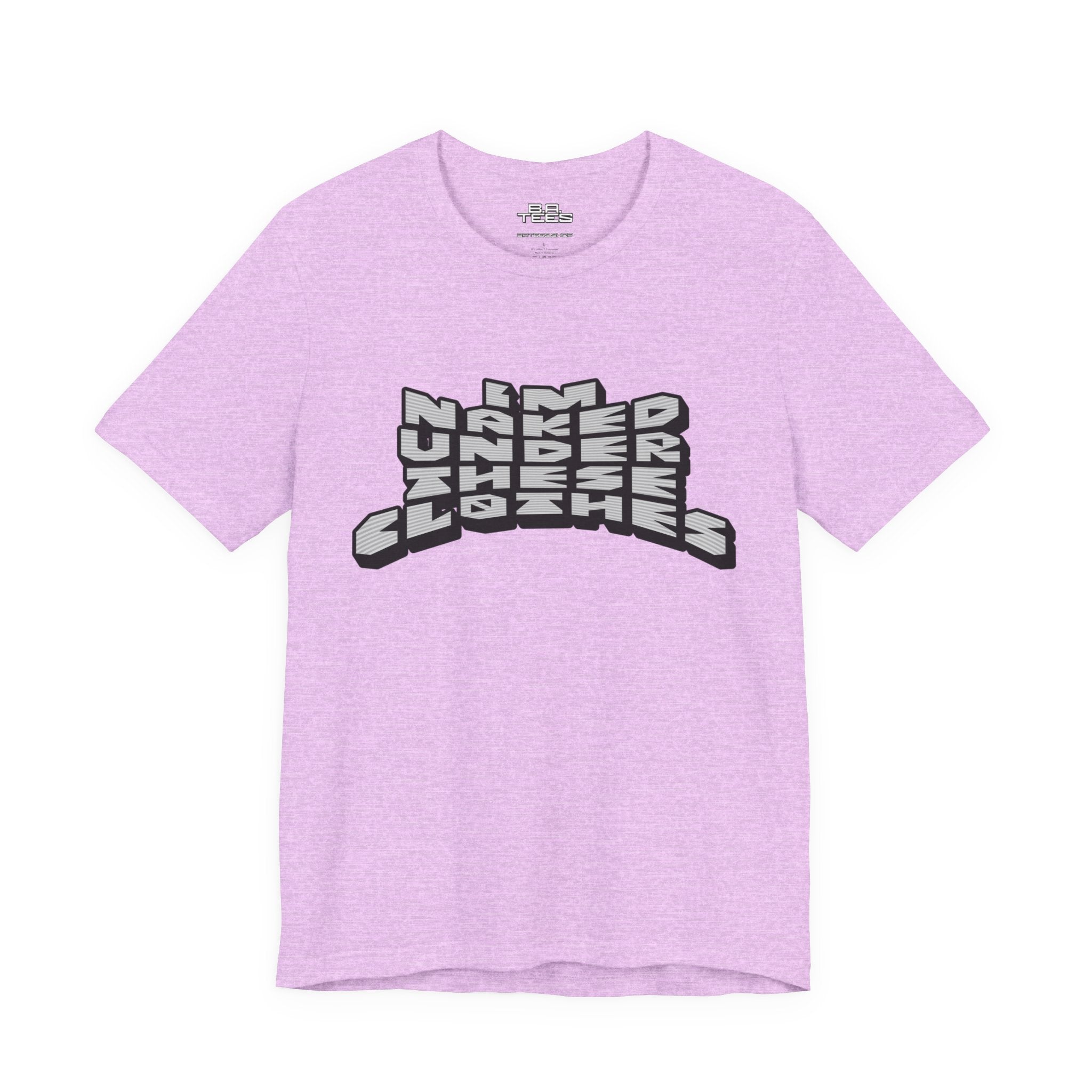Under These Clothes Tee