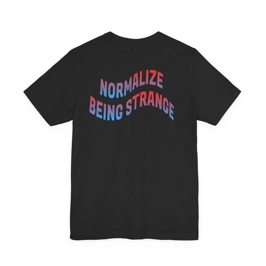Normalize Strange Tee