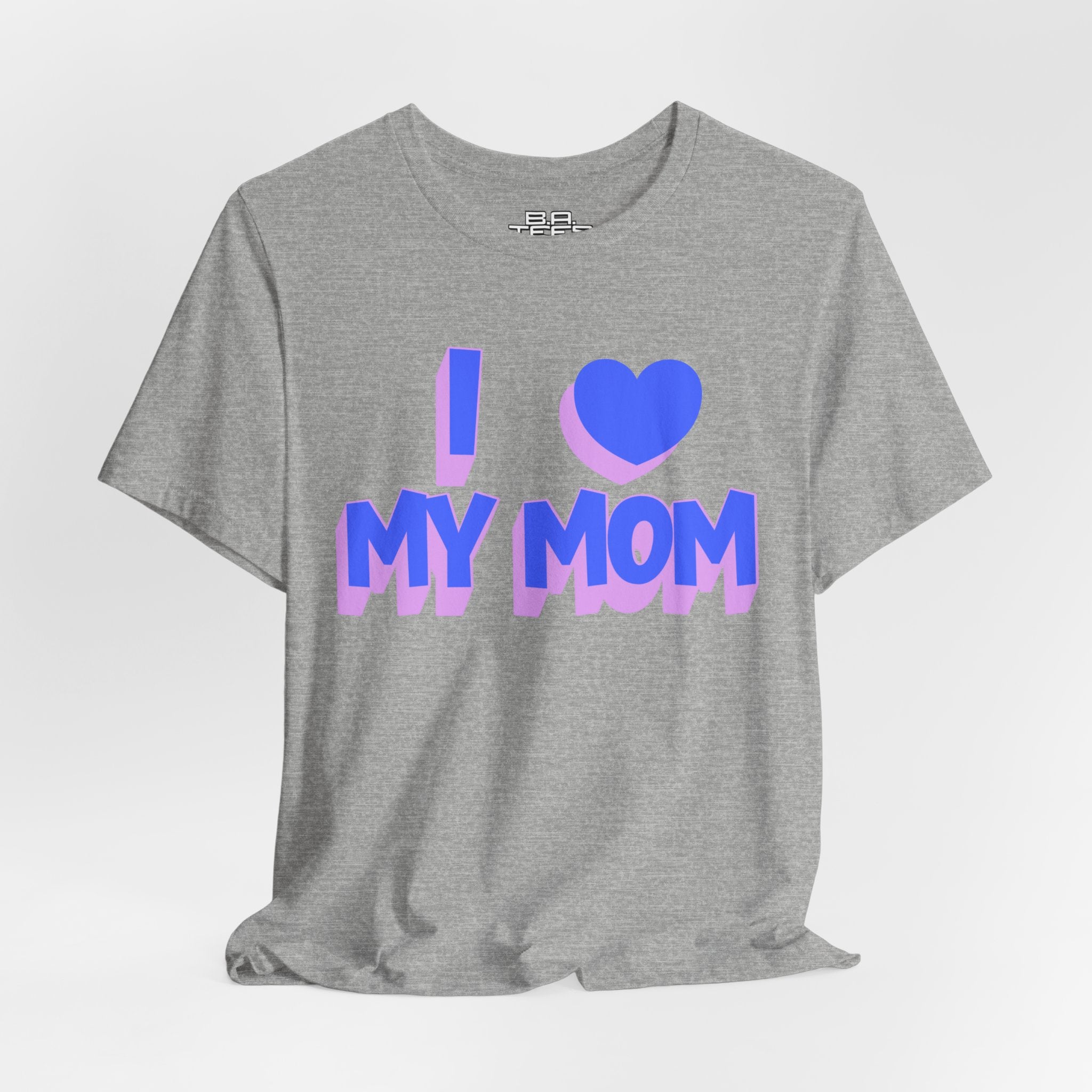 I <3 My Mom Tee