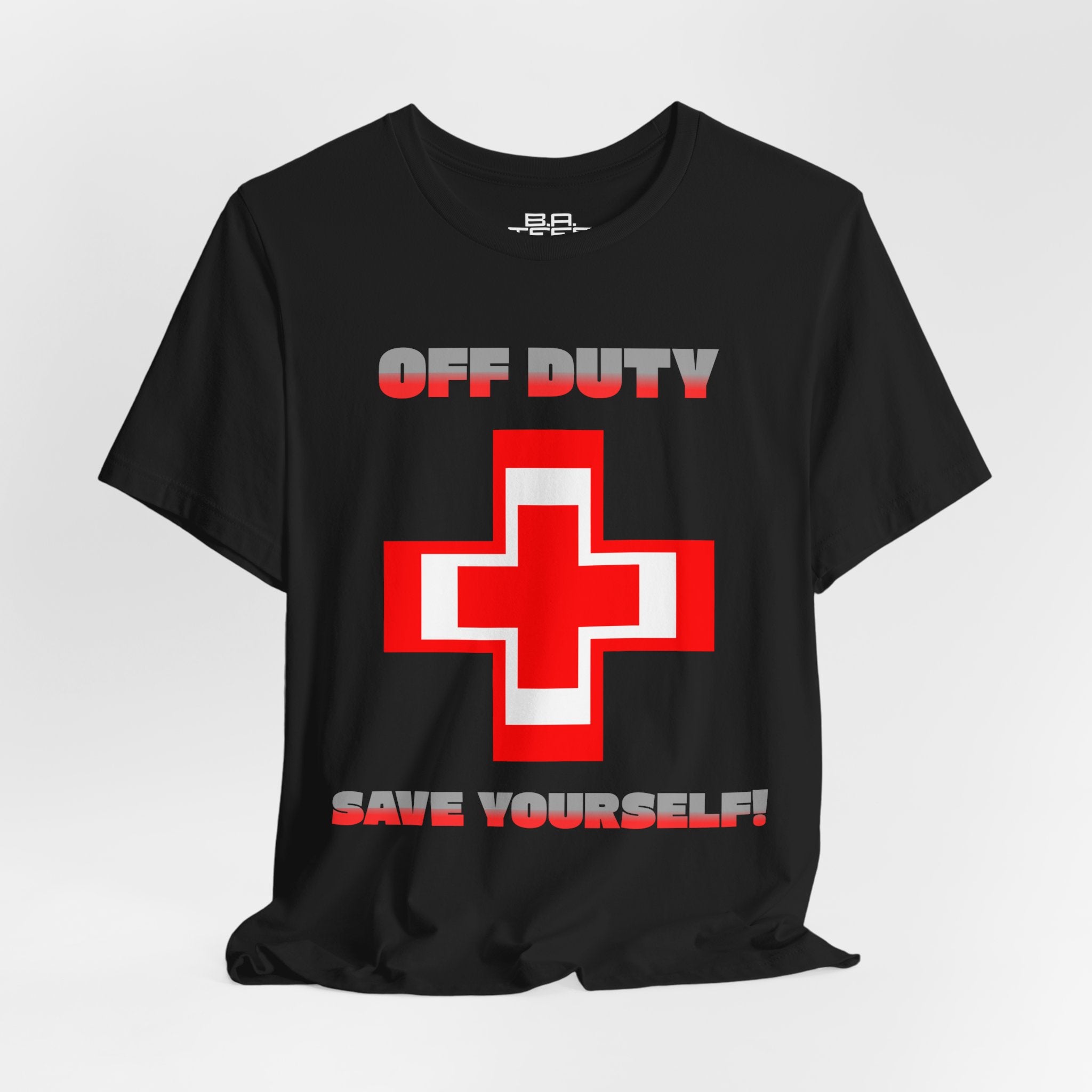 Off Duty Save Yourself! Tee
