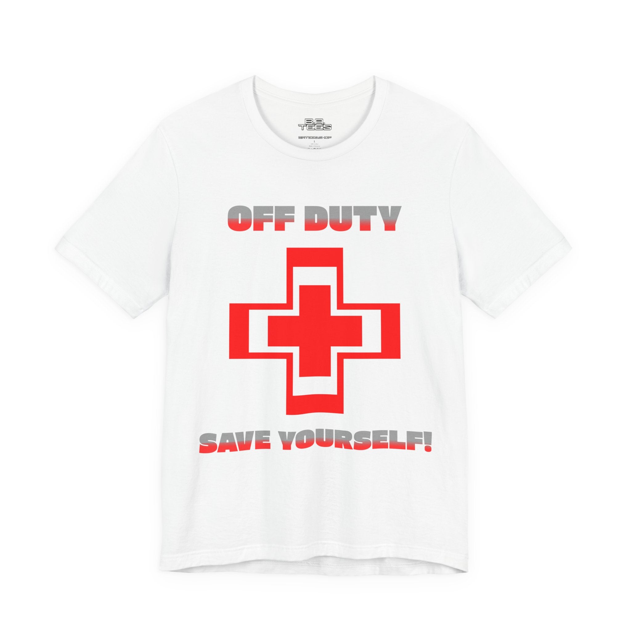 Off Duty Save Yourself! Tee