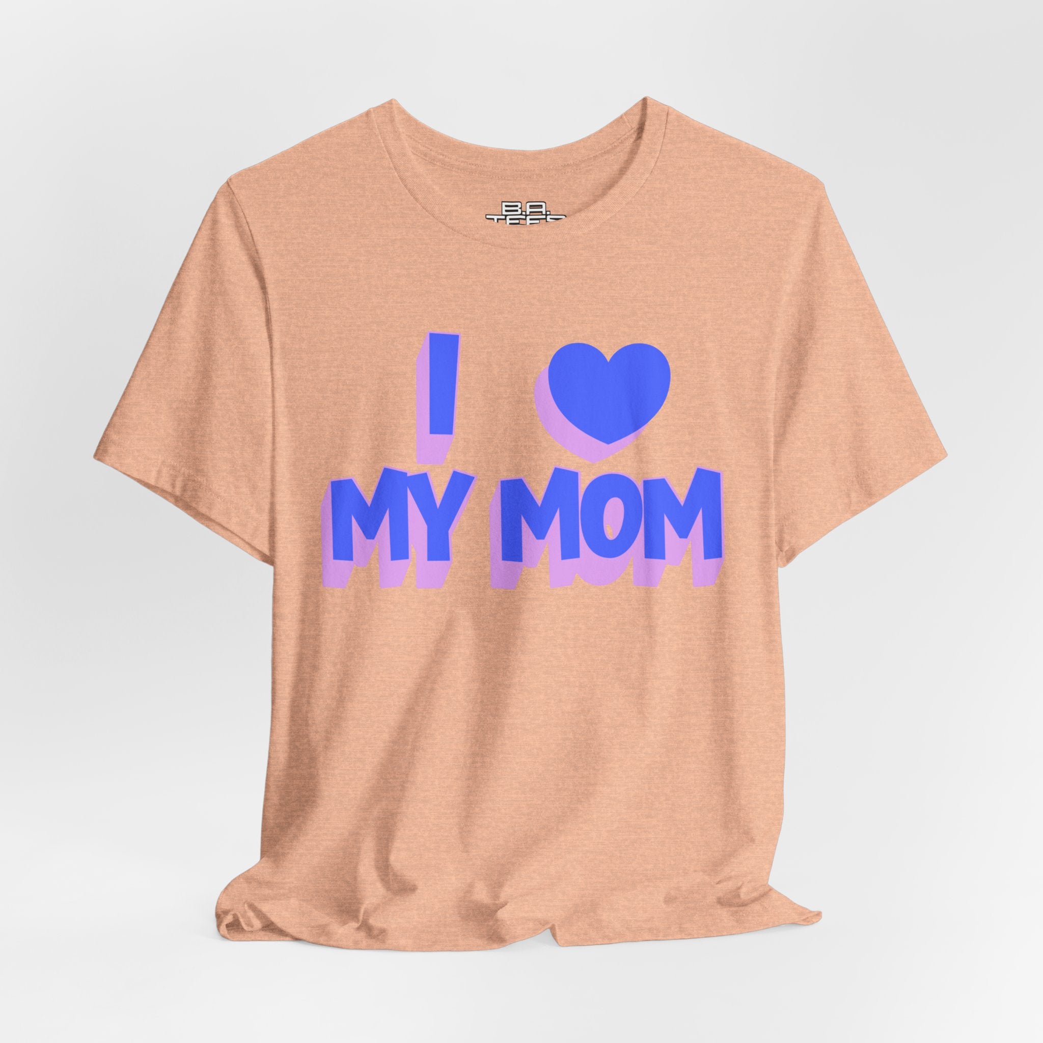 I <3 My Mom Tee