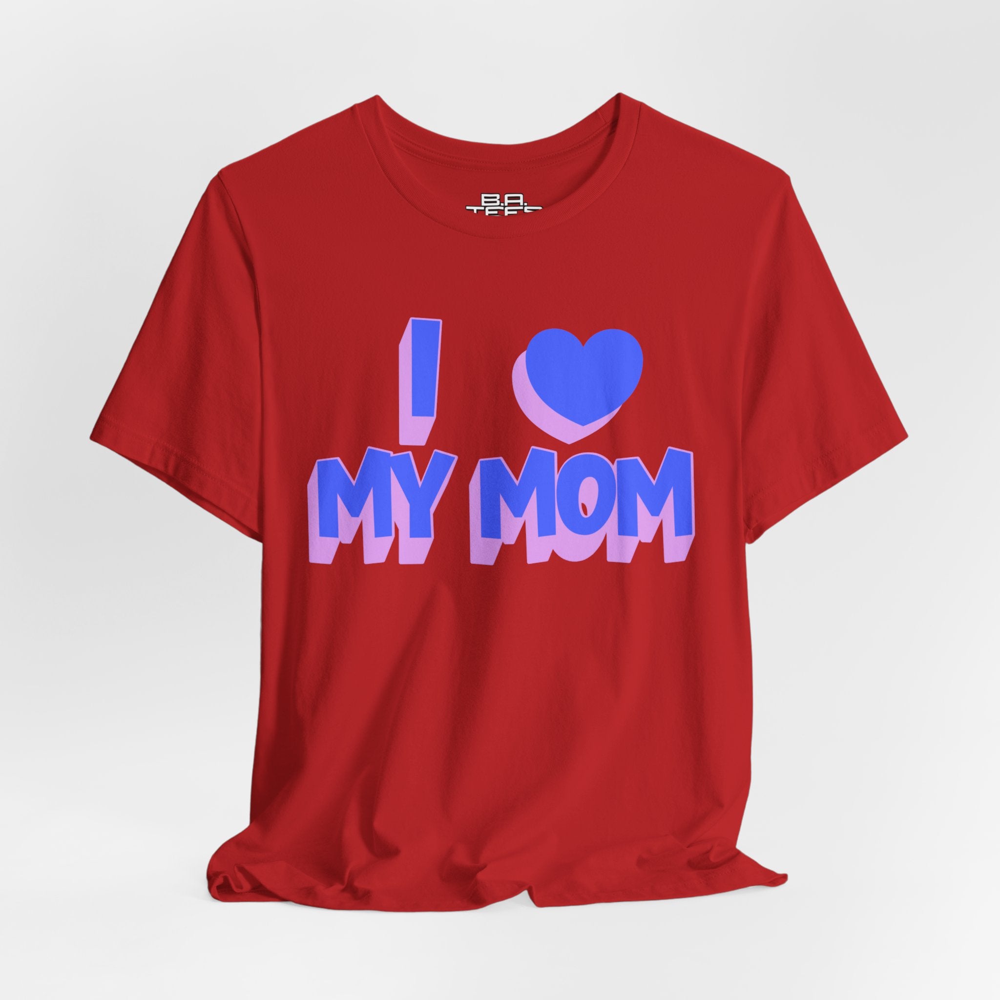 I <3 My Mom Tee