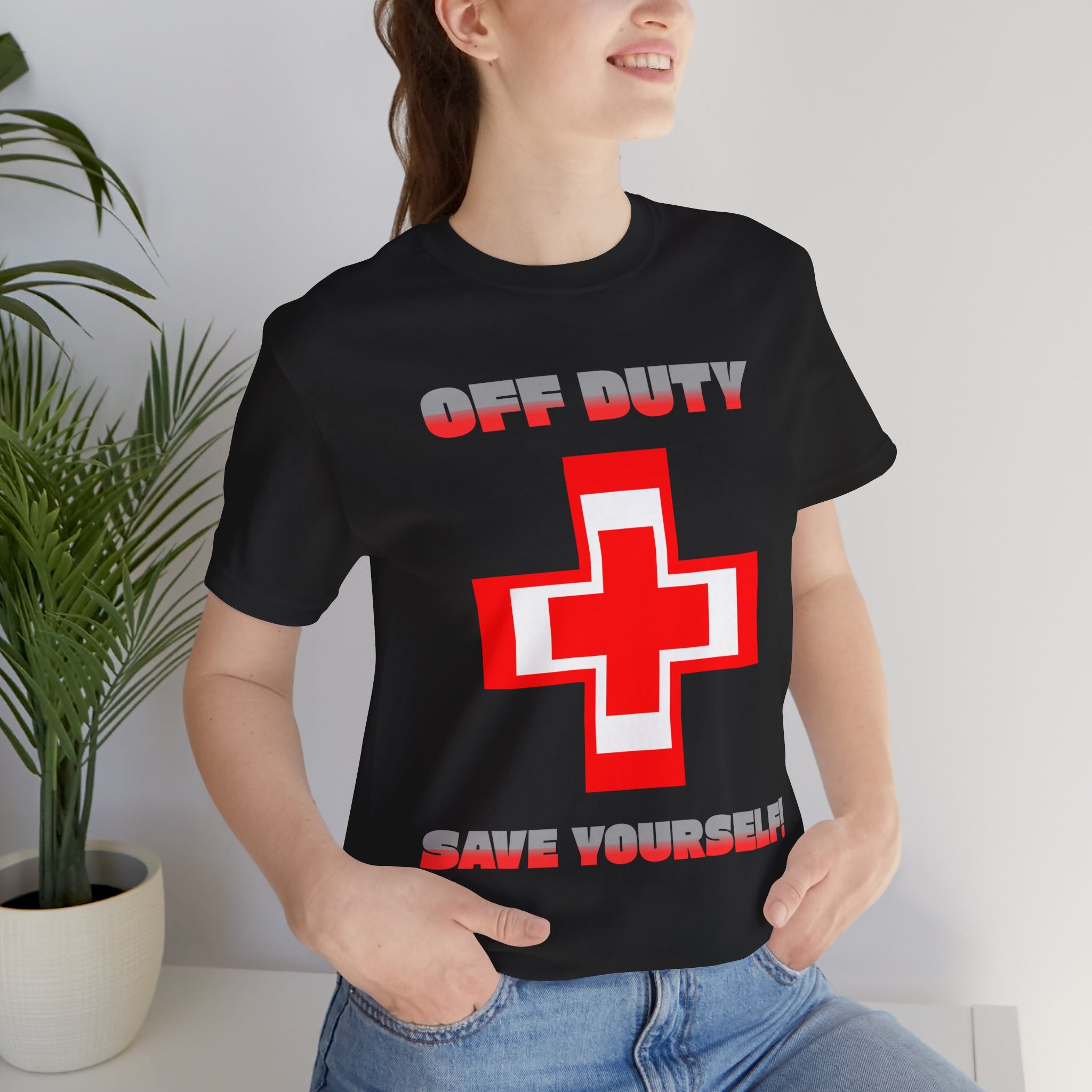 Off Duty Save Yourself! Tee