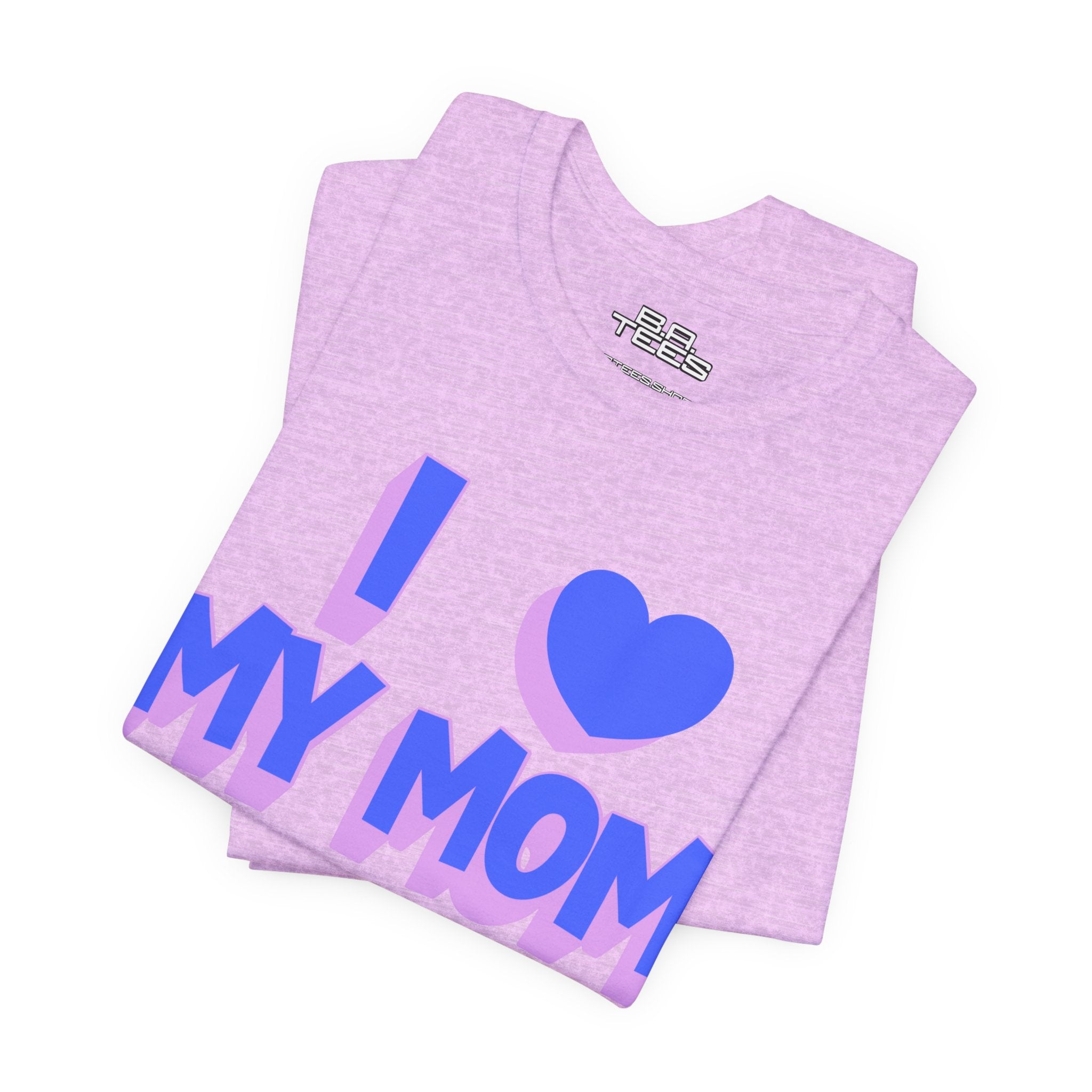 I <3 My Mom Tee