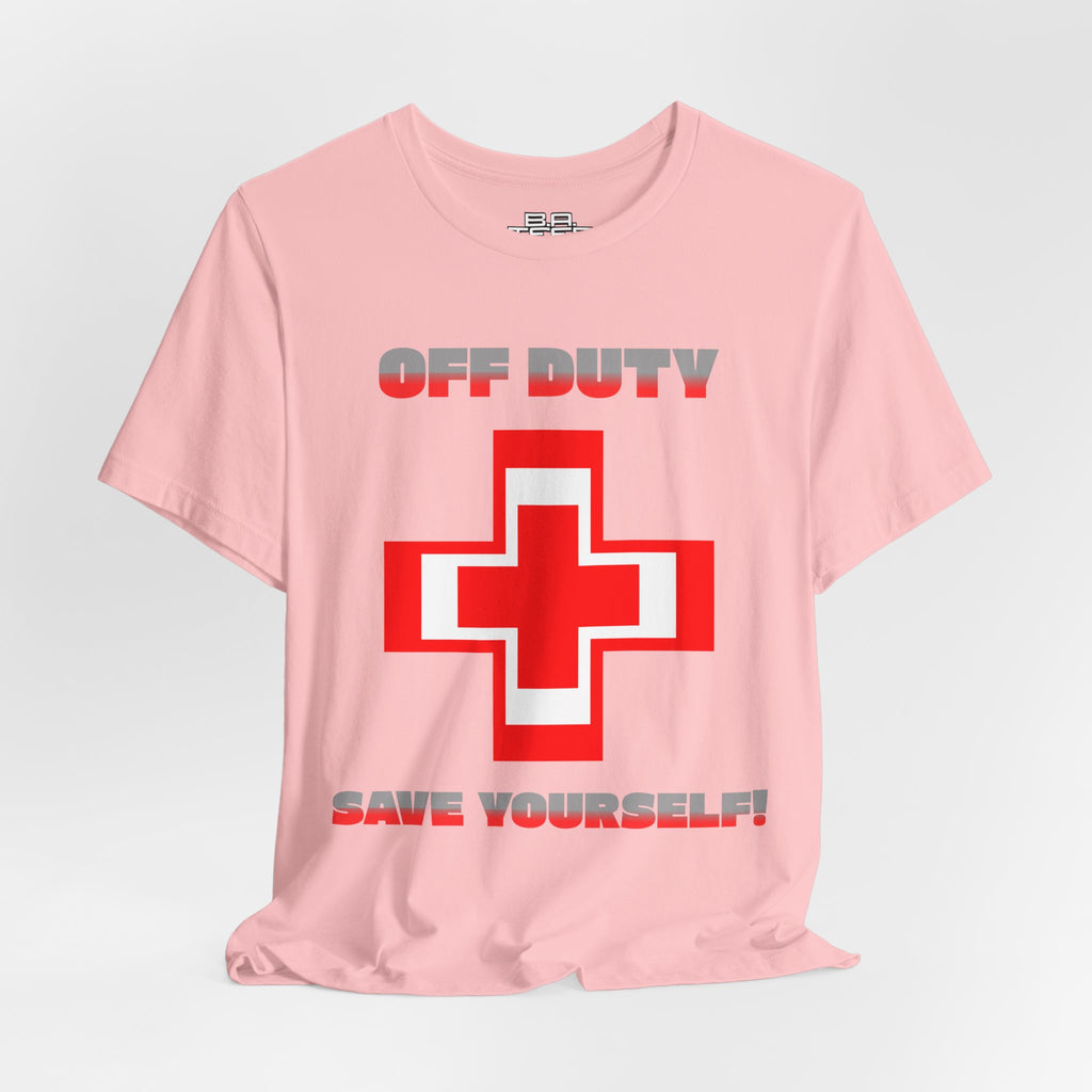 Off Duty Save Yourself! Tee