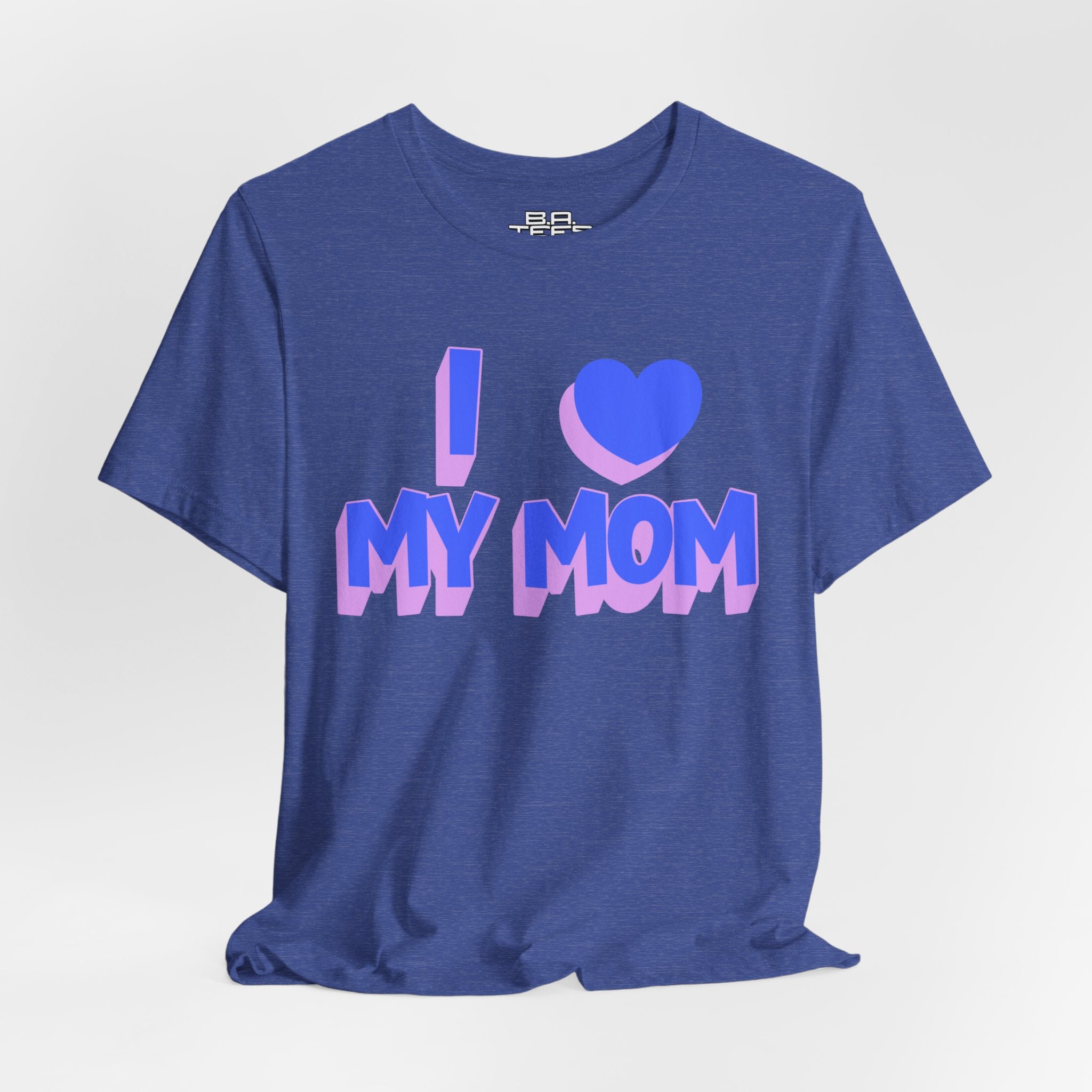 I <3 My Mom Tee
