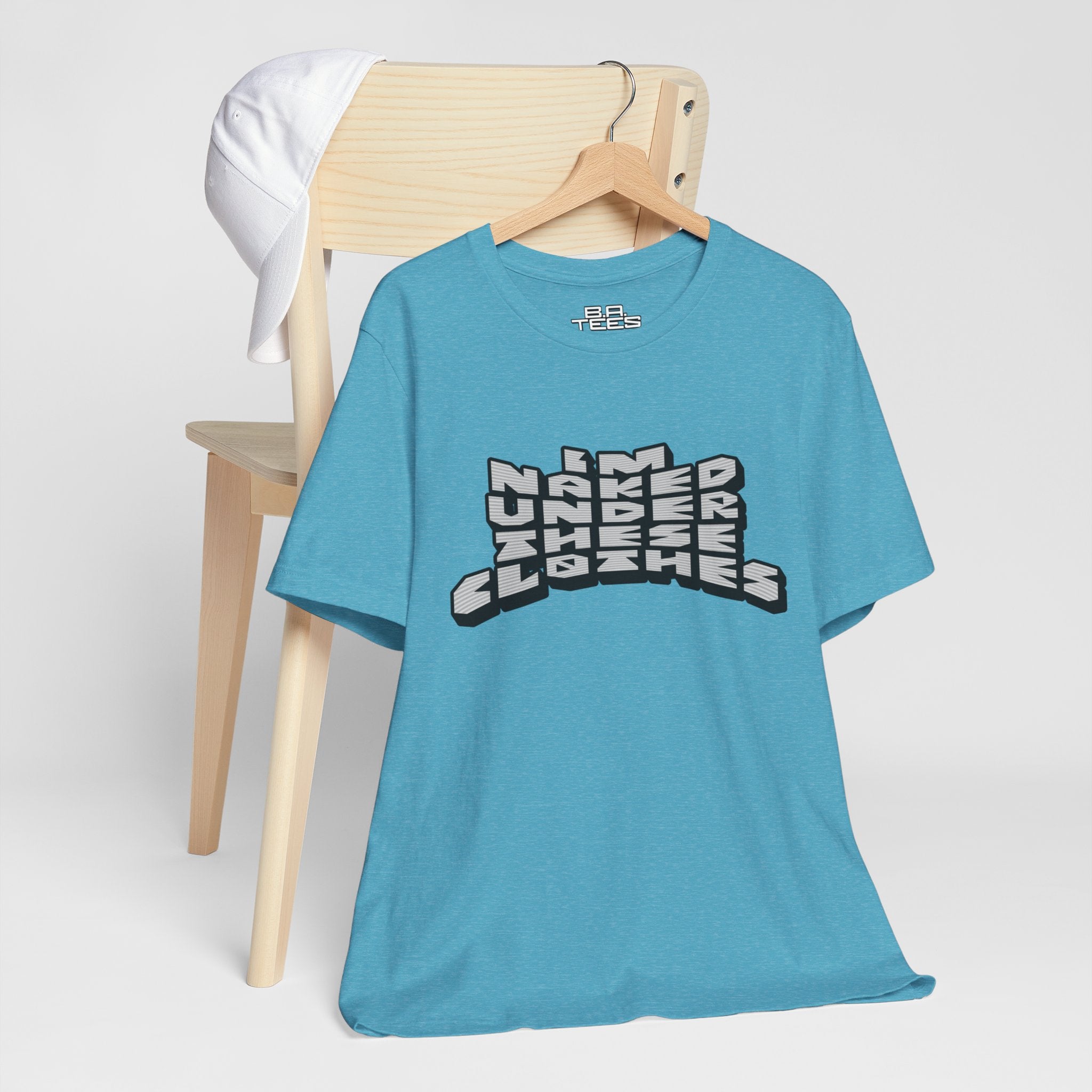 Under These Clothes Tee