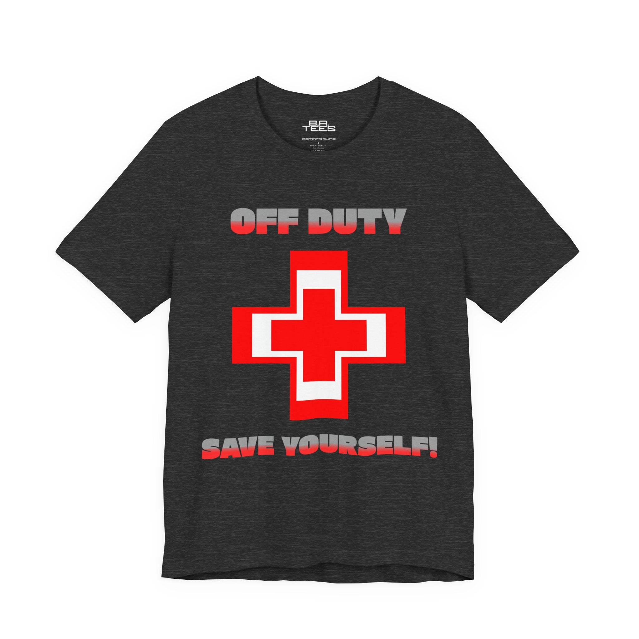 Off Duty Save Yourself! Tee